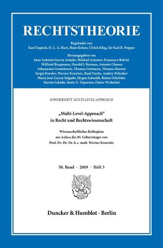 Cover image for Multi-Level-Approach in Recht Und Rechtswissenschaft: Wissenschaftliches Kolloquium Aus Anlass Des 85. Geburtstages Von Prof. Dr. Dr. Dr. H. C. Mult. Werner Krawietz. Sonderheft Rechtstheorie, 50. Band (2019), Heft 3