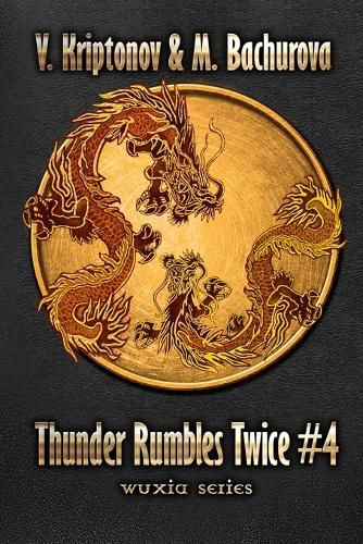 Cover image for Thunder Rumbles Twice (Wuxia Series Book #4)