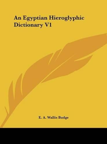 Cover image for An Egyptian Hieroglyphic Dictionary V1