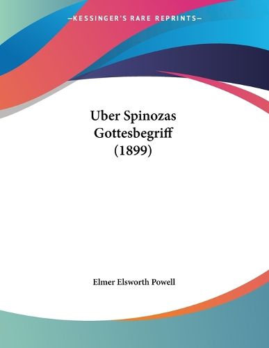 Cover image for Uber Spinozas Gottesbegriff (1899)