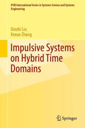 Cover image for Impulsive Systems on Hybrid Time Domains