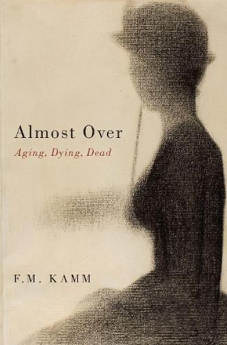 Cover image for Almost Over: Almost Over: Aging, Dying, Dead