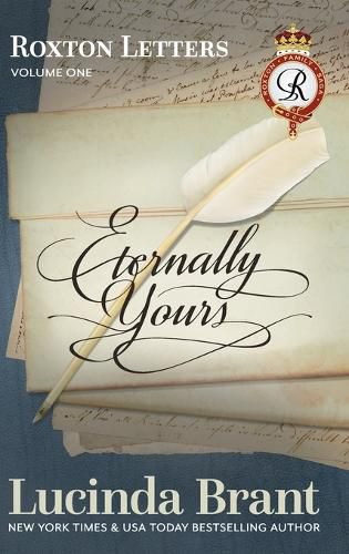 Cover image for Eternally Yours: Roxton Letters Volume One: A Companion to the Roxton Family Saga Books 1-3