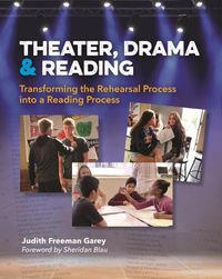 Cover image for Theater, Drama, and Reading: Transforming the Rehearsal Process into a Reading Process