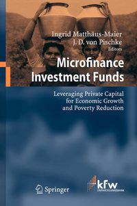 Cover image for Microfinance Investment Funds: Leveraging Private Capital for Economic Growth and Poverty Reduction