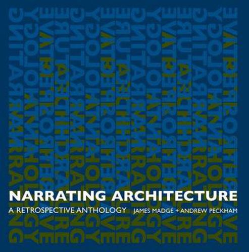 Cover image for Narrating Architecture: A Retrospective Anthology