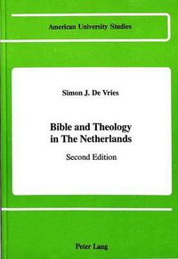 Cover image for Bible and Theology in the Netherlands