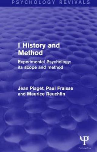 Cover image for Experimental Psychology Its Scope and Method: Volume I (Psychology Revivals): History and Method