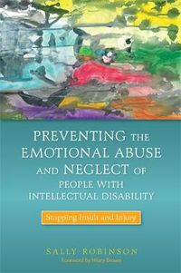 Cover image for Preventing the Emotional Abuse and Neglect of People with Intellectual Disability: Stopping Insult and Injury