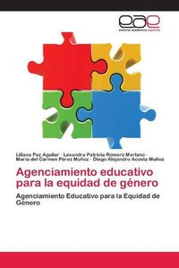 Cover image for Agenciamiento educativo para la equidad de genero