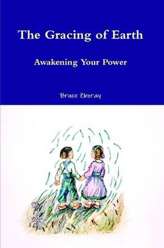 Cover image for The Gracing of Earth: Awakening Your Power
