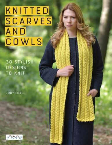 Cover image for Knitted Scarves and Cowls: 30 Stylish Designs to Knit