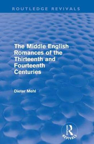 Cover image for The Middle English Romances of the Thirteenth and Fourteenth Centuries (Routledge Revivals)