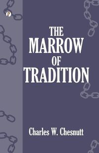 Cover image for The Marrow of Tradition