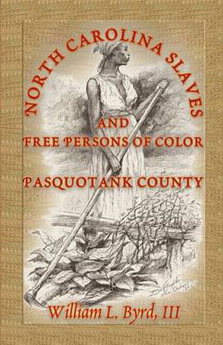 Cover image for North Carolina Slaves and Free Persons of Color: Pasquotank County