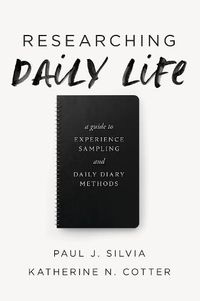 Cover image for Researching Daily Life: A Guide to Experience Sampling and Daily Diary Methods