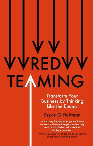 Cover image for Red Teaming: Transform Your Business by Thinking Like the Enemy