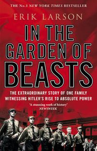 Cover image for In The Garden of Beasts: Love and terror in Hitler's Berlin