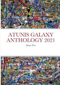 Cover image for Atunis Galaxy Anthology 2021