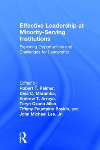 Cover image for Effective Leadership at Minority-Serving Institutions: Exploring Opportunities and Challenges for Leadership