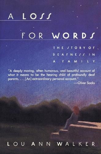 Cover image for A Loss for Words: The Story of Deafness in a Family