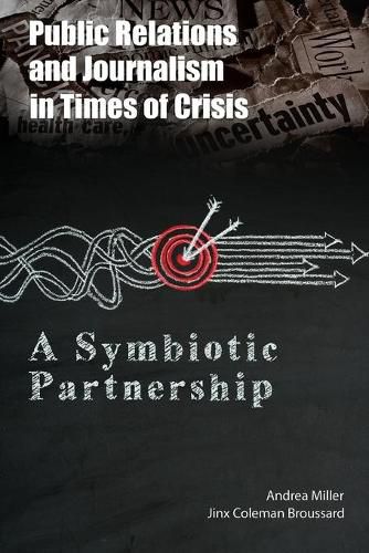 Public Relations and Journalism in Times of Crisis: A Symbiotic Partnership