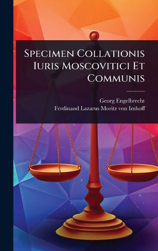 Cover image for Specimen Collationis Iuris Moscovitici Et Communis