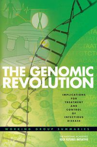 Cover image for The National Academies Keck Futures Initiative, the Genomic Revolution, Implications for Treatment and Control of Infectious Disease: Working Group Summaries