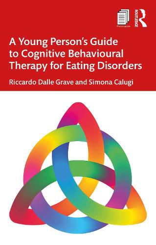 Cover image for A Young Person's Guide to Cognitive Behavioural Therapy for Eating Disorders