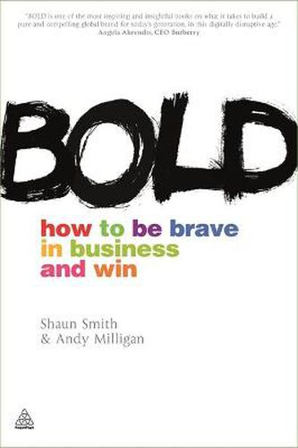 Cover image for Bold: How to be Brave in Business and Win