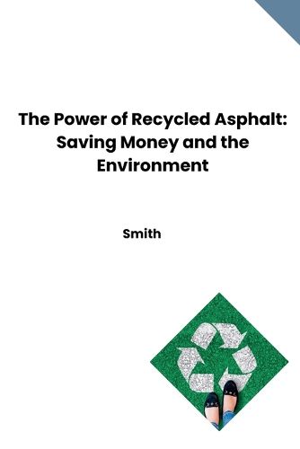 Cover image for The Power of Recycled Asphalt