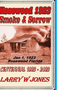 Cover image for Rosewood 1923 - Smoke and Sorrow