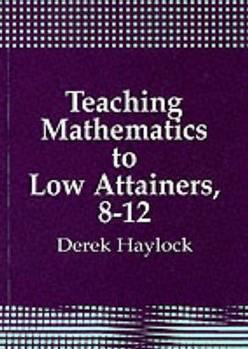 Cover image for Teaching Mathematics to Low Attainers, 8-12