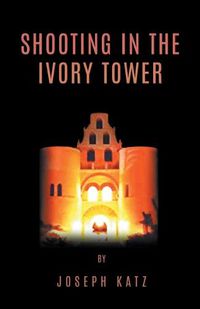 Cover image for Shooting in the Ivory Tower