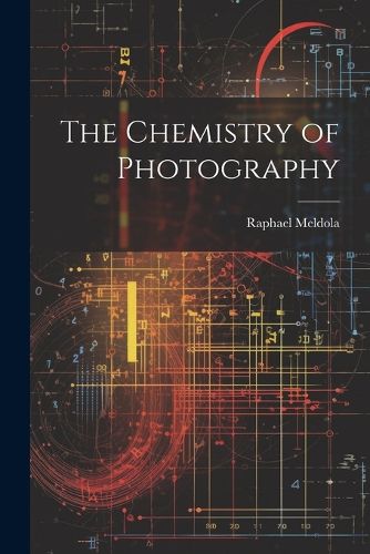 Cover image for The Chemistry of Photography