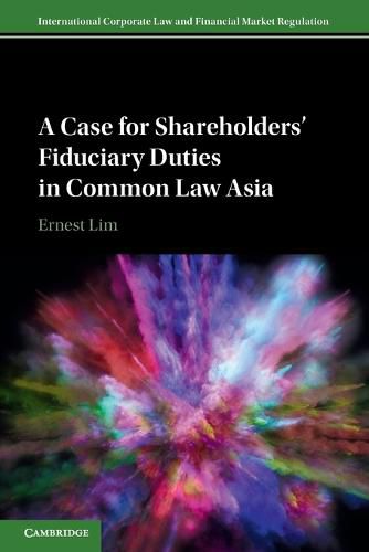 Cover image for A Case for Shareholders' Fiduciary Duties in Common Law Asia