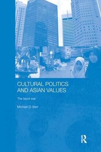 Cover image for Cultural Politics and Asian Values: The tepid war