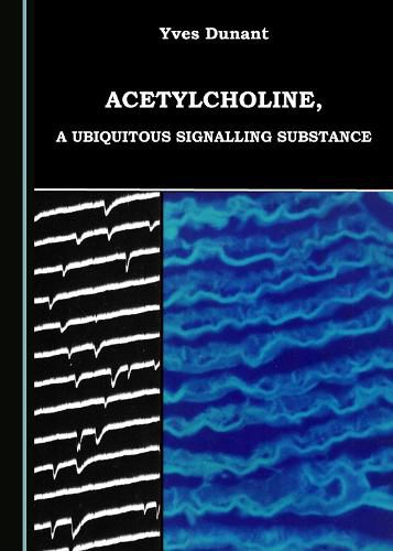 Cover image for Acetylcholine, a Ubiquitous Signalling Substance