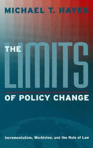 Cover image for The Limits of Policy Change: Incrementalism, Worldview, and the Rule of Law