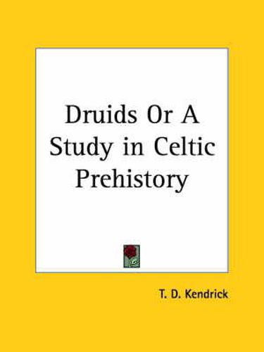 Cover image for Druids or A Study in Celtic Prehistory (1927)