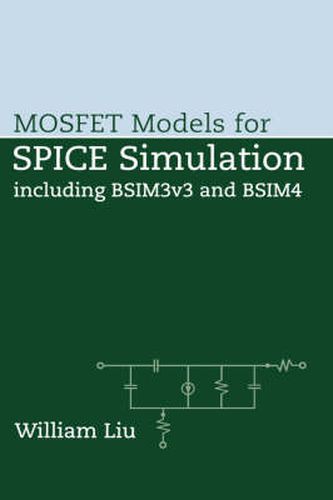 Cover image for MOSFET Models for SPICE Simulation Including BSIM3v3 and BSIM4