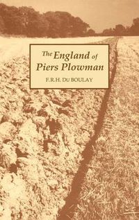 Cover image for The England of Piers Plowman: William Langland and his Vision of the Fourteenth Century