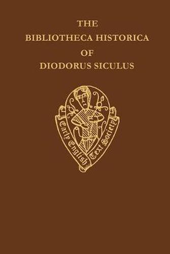 The Bibliotheca Historica of Diodorus Siculus II   translated by John Skelton vol II introduction notes and glossary