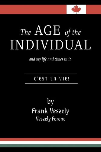 Cover image for The Age of the Individual and my Life and Times in It