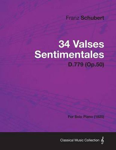 Cover image for 34 Valses Sentimentales - D.779 (Op.50) - For Solo Piano (1825)