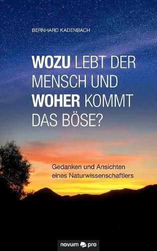 Cover image for Wozu lebt der Mensch und woher kommt das Boese?