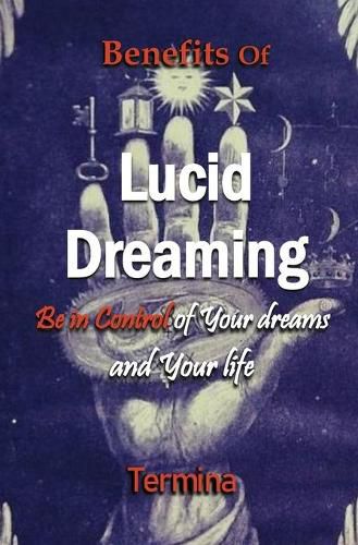 Cover image for Benefits of Lucid Dreaming: Be in control of your dreams and your life