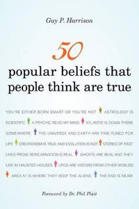 Cover image for 50 Popular Beliefs That People Think are True