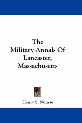 Cover image for The Military Annals of Lancaster, Massachusetts