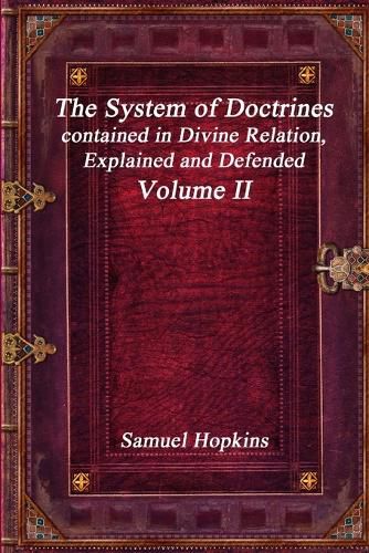 The System of Doctrines, contained in Divine Relation, Explained and Defended Volume II